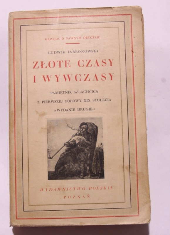 Ludwik Jab Onowski Z Ote Czasy I Wywczasy Pami Tnik Szlachcica Z