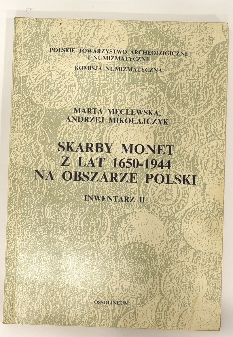 M Męclewska S Mikołajczak Skarby monet z lat 1650 1944 na obszarze