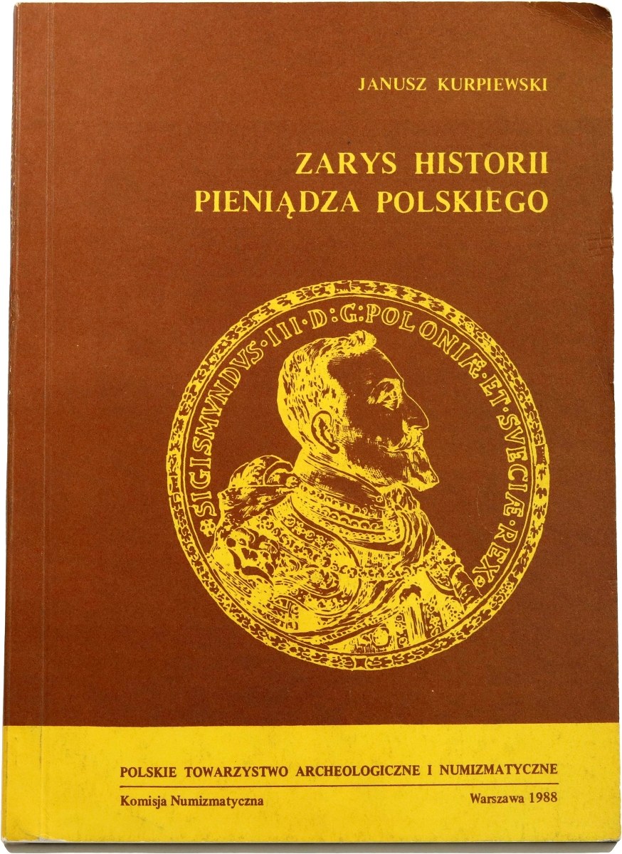 Janusz Kurpiewski Zarys historii pieniądza polskiego Aukcja