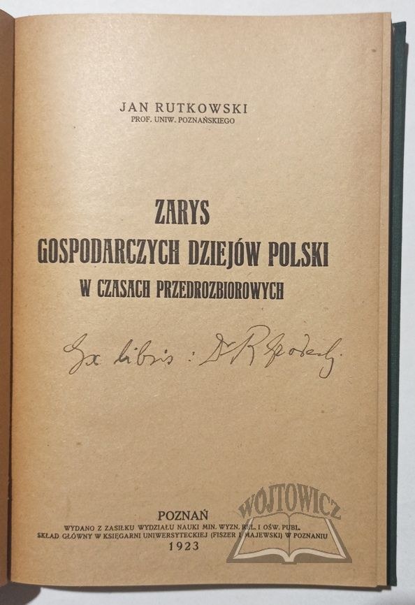 RUTKOWSKI Jan Zarys gospodarczych dziejów Polski w czasach