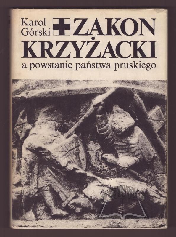 G Rski Karol Zakon Krzy Acki A Powstanie Pa Stwa Pruskiego Aukcja