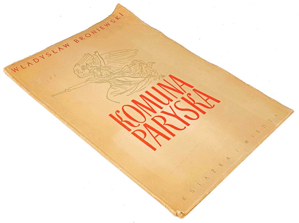 BRONIEWSKI KOMUNA PARYSKA Wyd 1950 Autograf Autora Aukcja