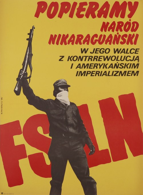 Popieram naród nikaraguański w jego walce z kontrrewolucją i amerykańskim imperializmem, 1985, Witold Mysyrowicz