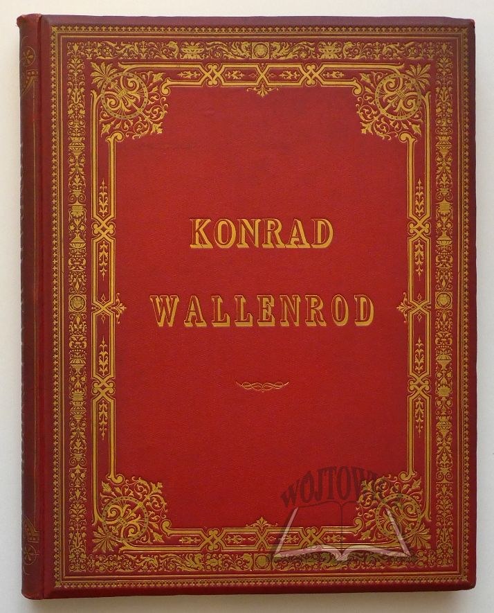 Konrad Wallenrod Streszczenie Szczegółowe MICKIEWICZ Adam, Konrad Wallenrod.