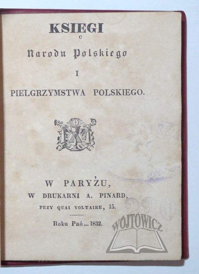 MICKIEWICZ Adam, Księgi Narodu Polskiego i Pielgrzymstwa Polskiego