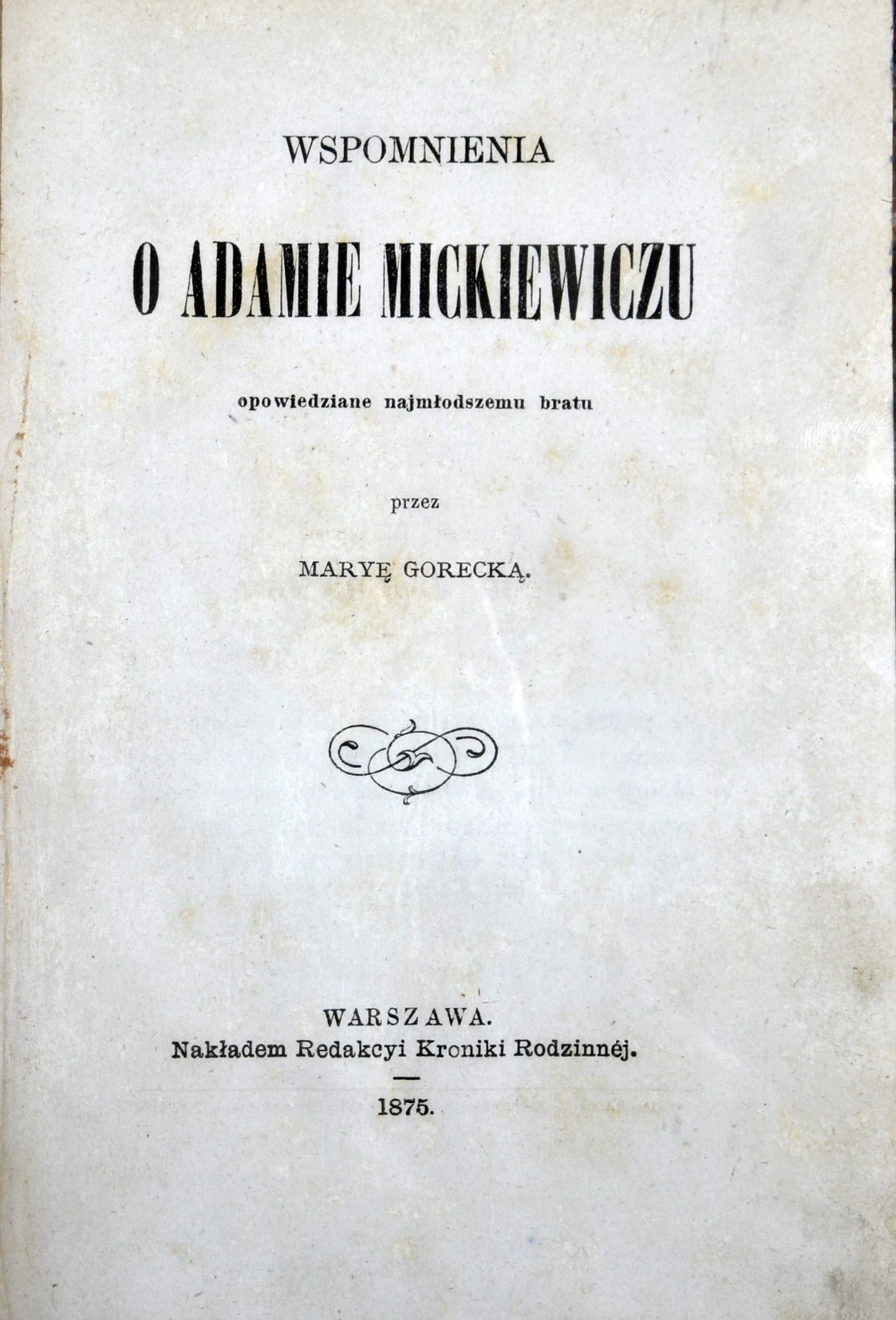 [Mickiewicz] Gorecka Maria - Wspomnienia o Adamie Mickiewiczu ...