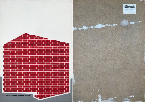 Oryginalny projekt plakatu wystawiany na Ogólnopolskim Biennale Plakatu Polskiego w Katowicach 1989 r. „…BUDUJEMY NOWY DOM”, 1989, Zespół Szkół Zawodowych - Psz