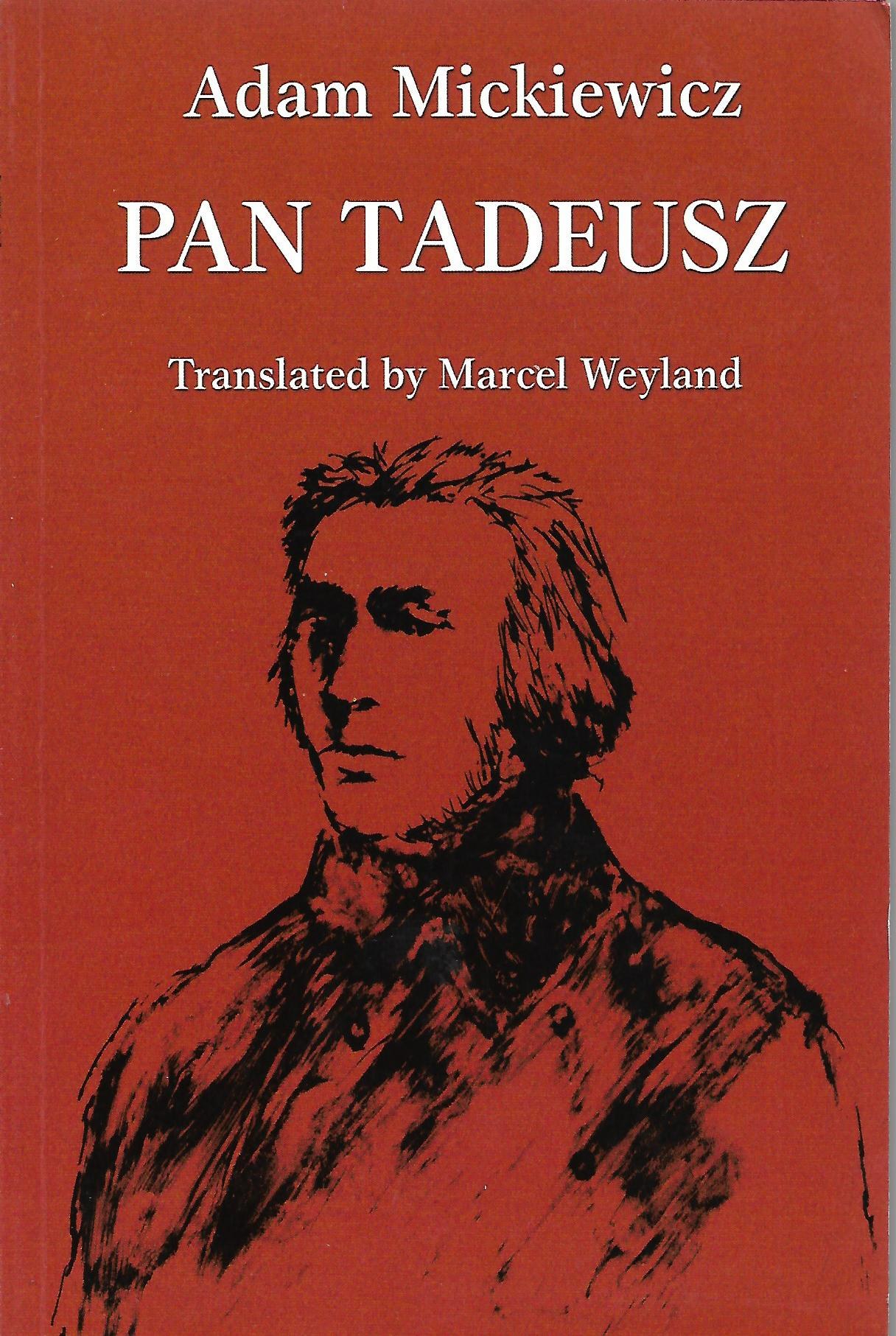 Adam Mickiewicz Pan Tadeusz Streszczenie Mickiewicz Adam PAN TADEUSZ Translated Marcel Weyland Il.Philippa