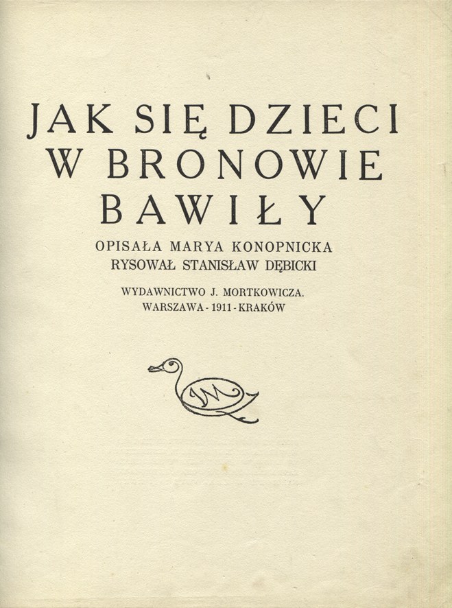 KONOPNICKA, Maria - Jak Się Dzieci W Bronowie Bawiły / Opisała Marya ...