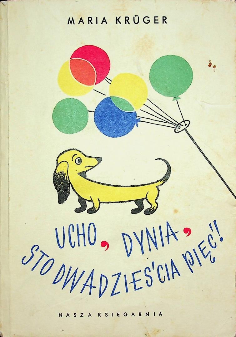KRUGER Maria - UCHO, DYNIA, STO DWADZIEŚCIA PIĘĆ Ilustracje LENGREN