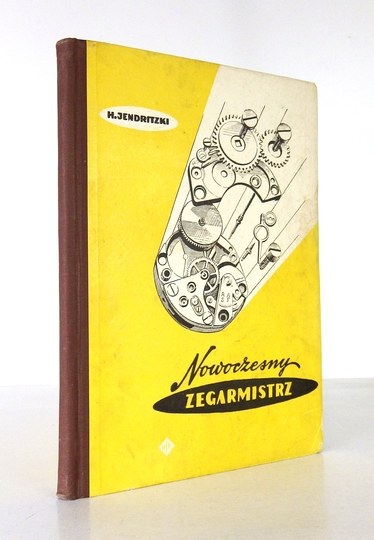 JENDRITZKI H[ans] The modern watchmaker. Published by permission of