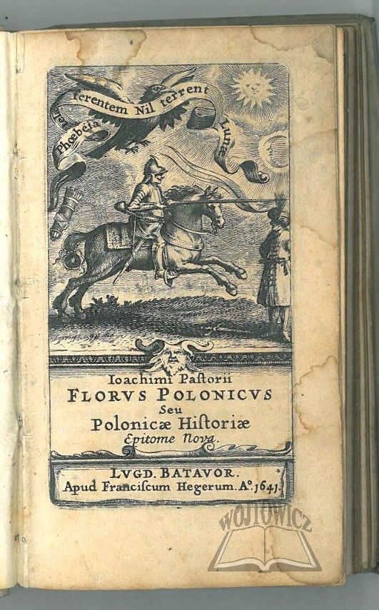 PASTORIUS Joachim ab Hirtenberg, Florus Polonicus, seu Polonicae