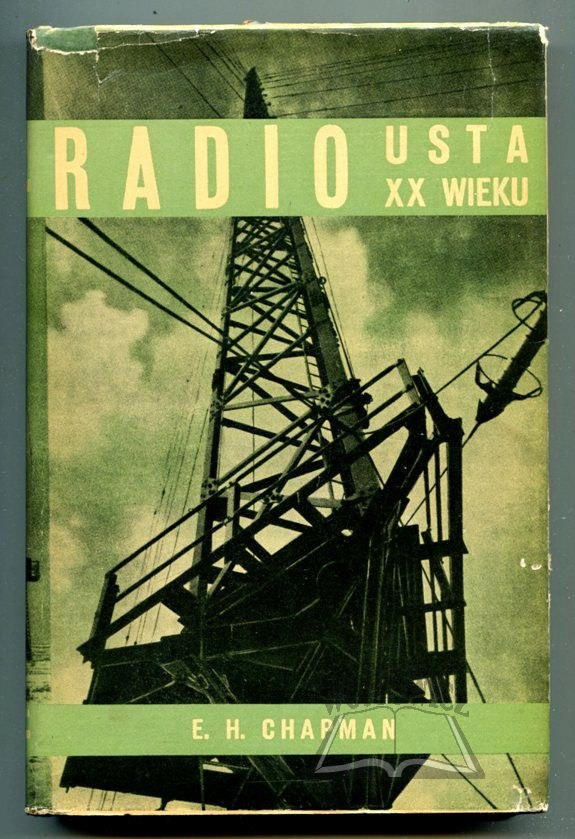 CHAPMAN Ernest Hall, Radio. Usta XX wieku. Aukcja