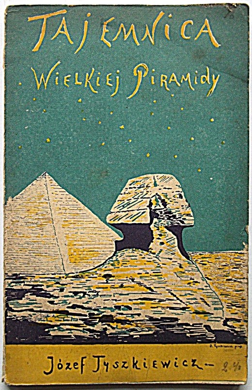 Tyszkiewicz JÓzef Tajemnica Wielkiej Piramidy W Wa 1927 Składy Główne Giw Oraz Dom Książki 4146