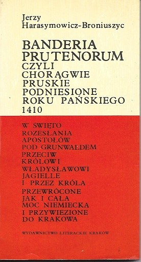 HARASYMOWICZ-BRONIUSZYC Jerzy - BANDERIA PRUTENORUM CZYLI CHORĄGWIE ...