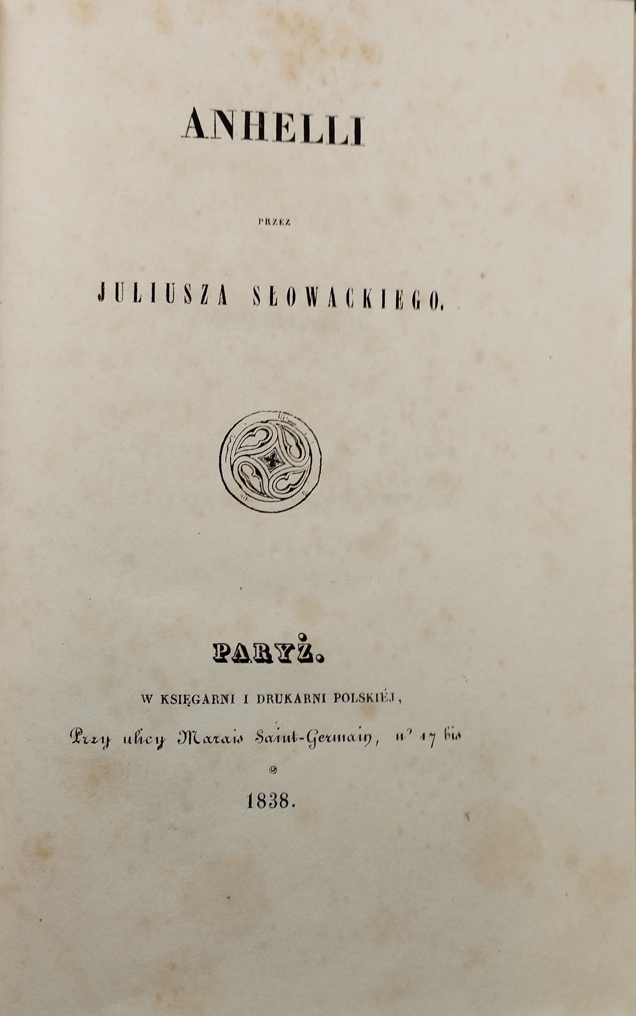Słowacki Juliusz Anhelli. Wyd. 1. Paryż 1838 Księg. i Druk. Polska