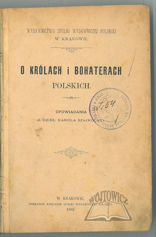 SZAJNOCHA Karol, O królach i bohaterach polskich. Aukcja