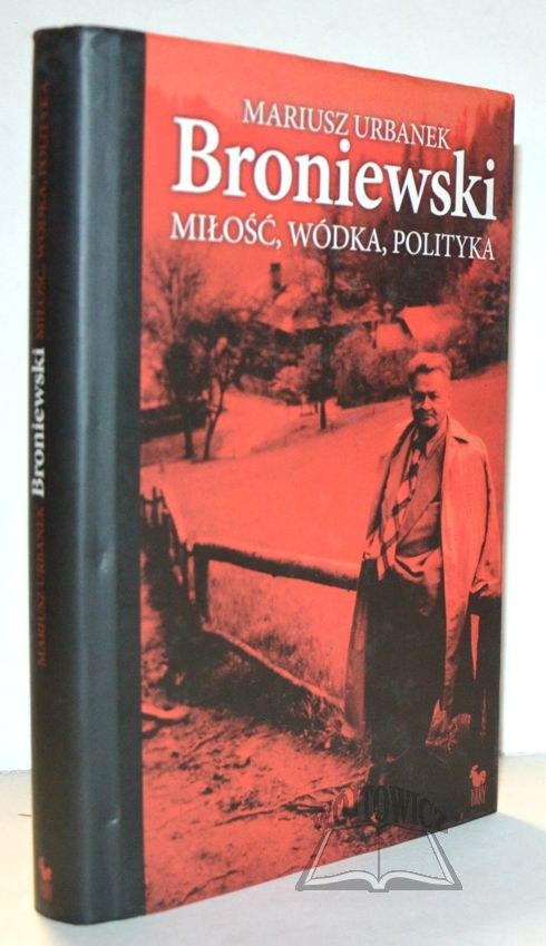 Urbanek Mariusz Broniewski Miłość Wódka Polityka Aukcja Internetowa Licytacja Online 7637