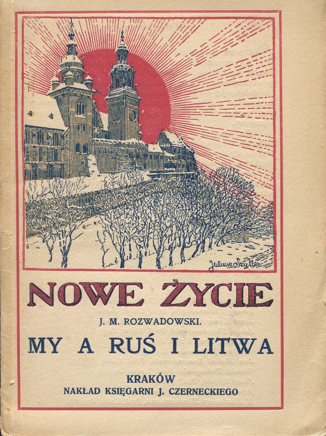 ROZWADOWSKI Jan - My a Ruś i Litwa [1917] - Aukcja internetowa ...