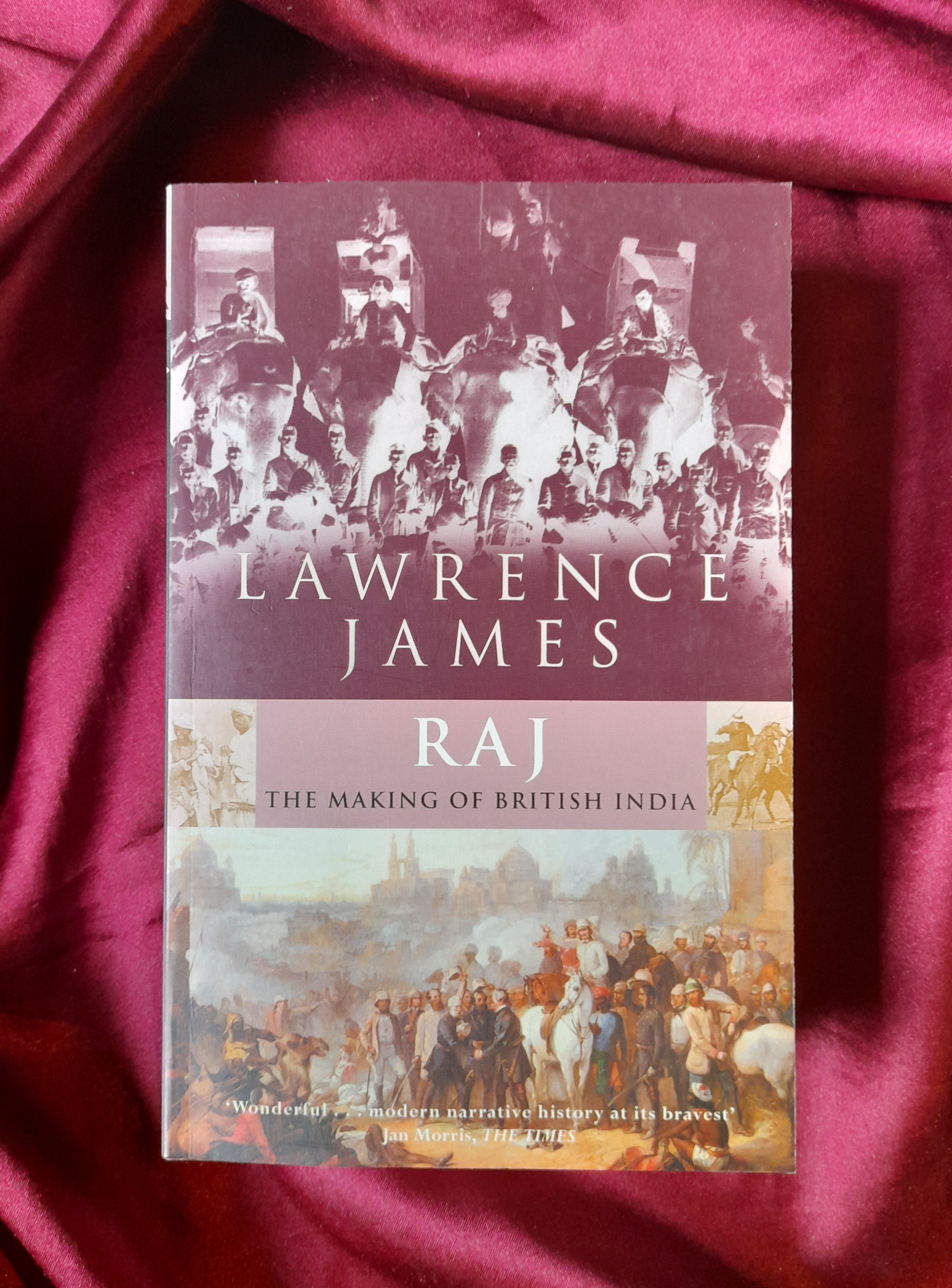 JAMES Lawrence - Raj. The Making and Unmaking of British India - Aukcja ...