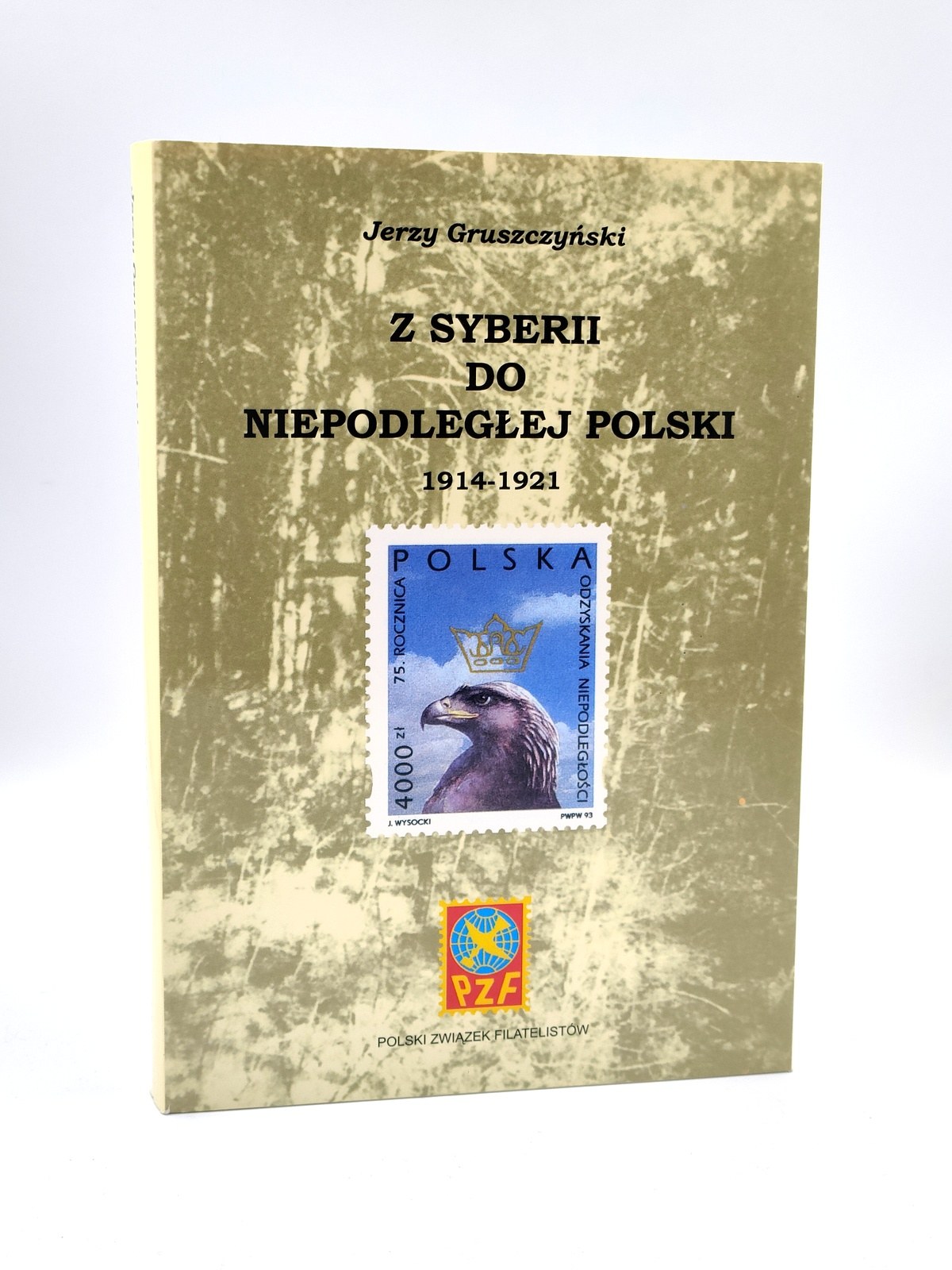 Gruszczyński J Z Syberii Do Niepodległej Polski 1914 1921 Aukcja Internetowa 2240