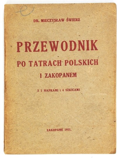 ŚWIERZ Mieczysław - Przewodnik po Tatrach Polskich i Zakopanem. Wyd. II
