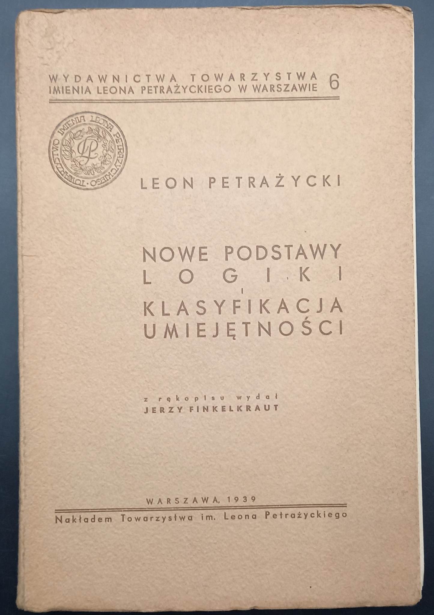 Leon Petrażycki Nowe podstawy logiki i klasyfikacji umiejętności