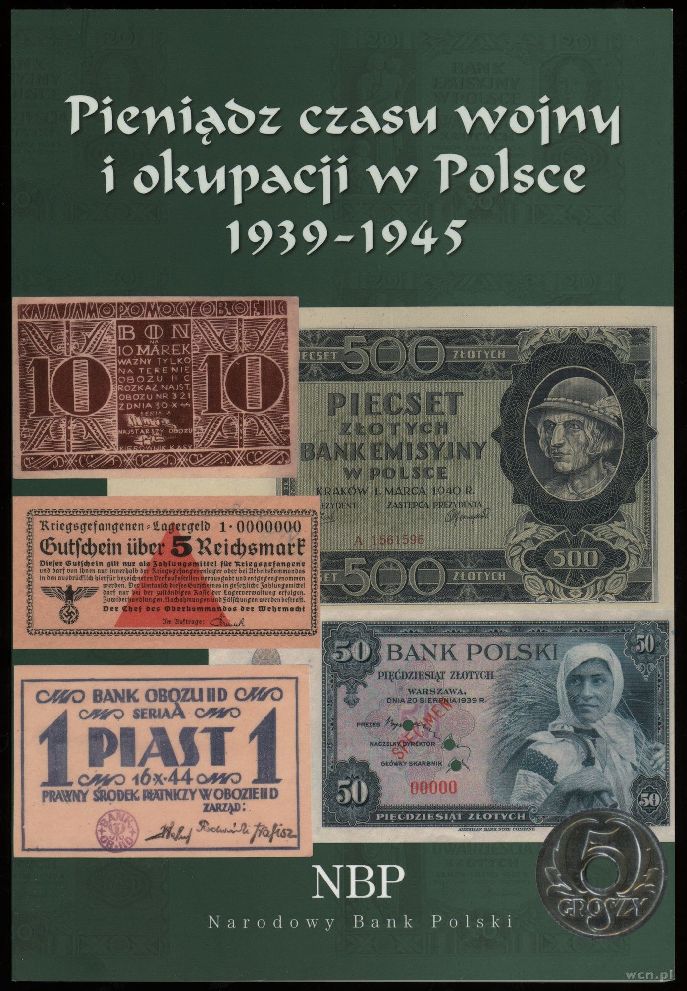 Nestorowicz Zbigniew - Pieniądz czasu wojny i okupacji w Polsce 1939
