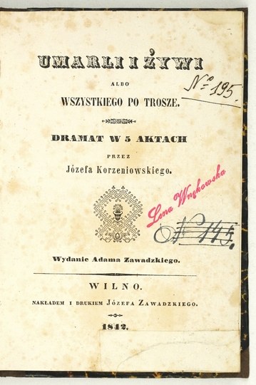 KORZENIOWSKI J. – Umarli i żywi albo wszystko po trosze. Wilno 1842