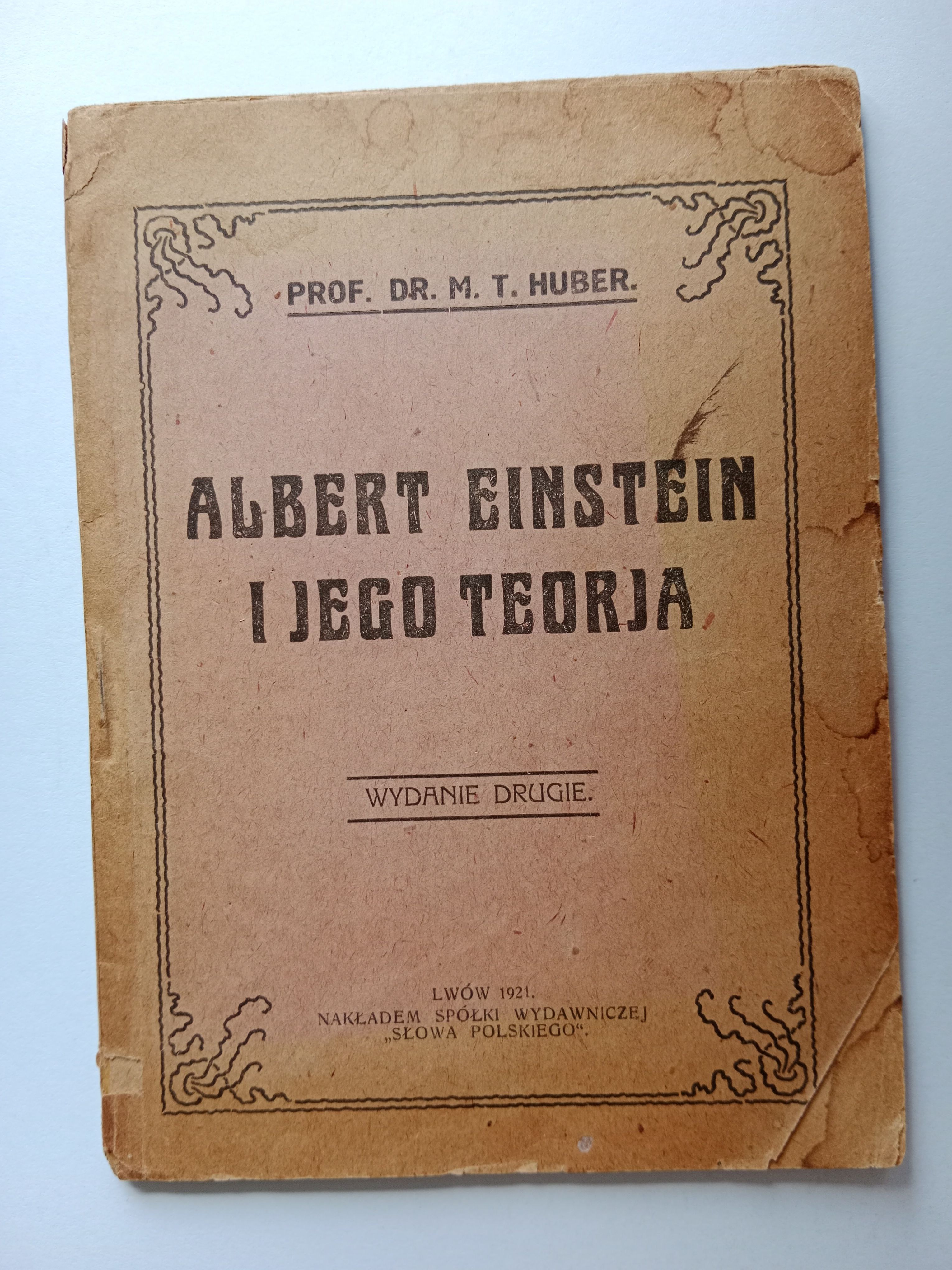 PROF DR M. T. HUBER, ALBERT EINSTEIN I JEGO TEORJA - Aukcja internetowa