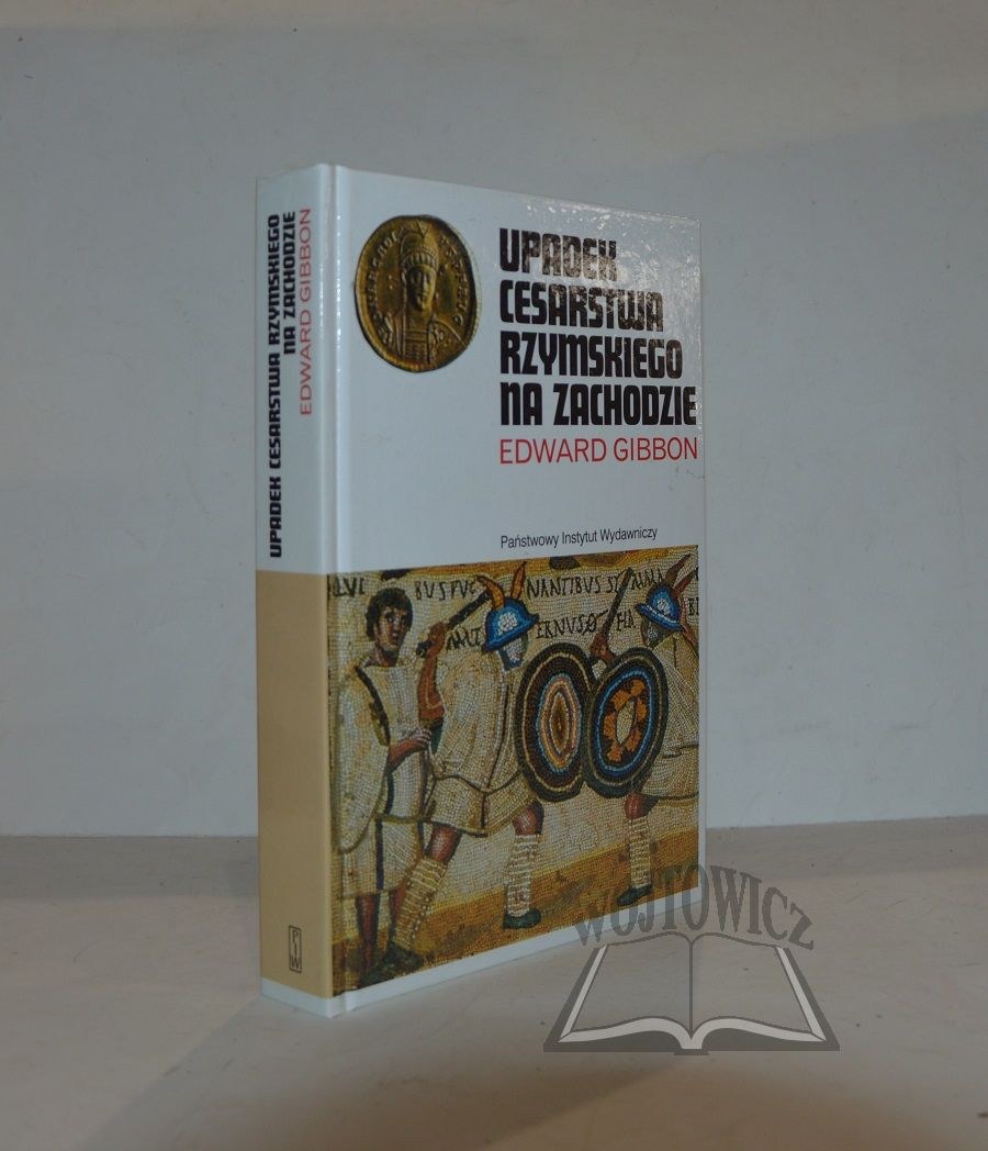 GIBBON Edward, Upadek Cesarstwa Rzymskiego na zachodzie. - Aukcja