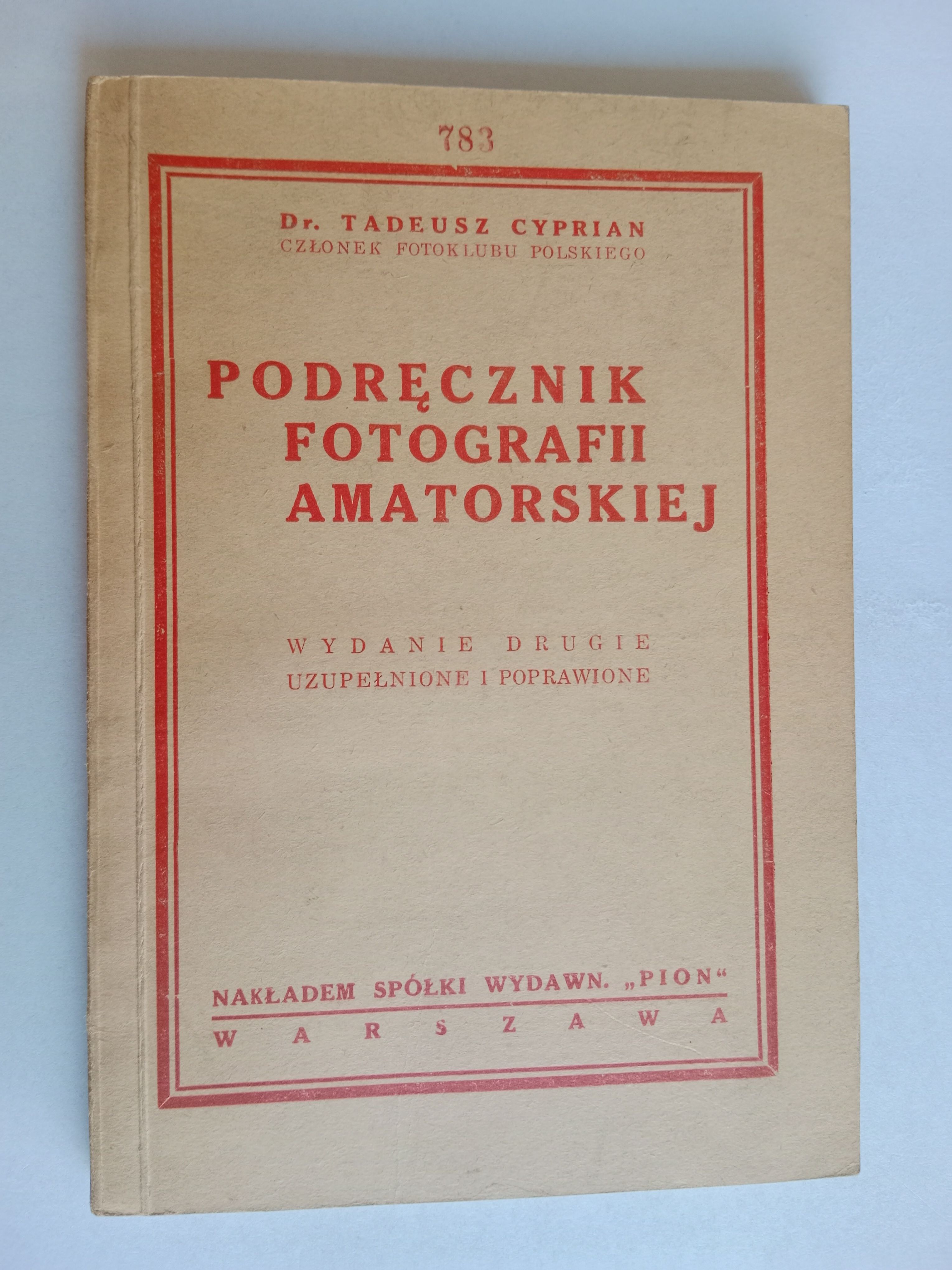 TADEUSZ CYPRIAN, PODRĘCZNIK FOTOGRAFII AMATORSKIEJ - Aukcja internetowa