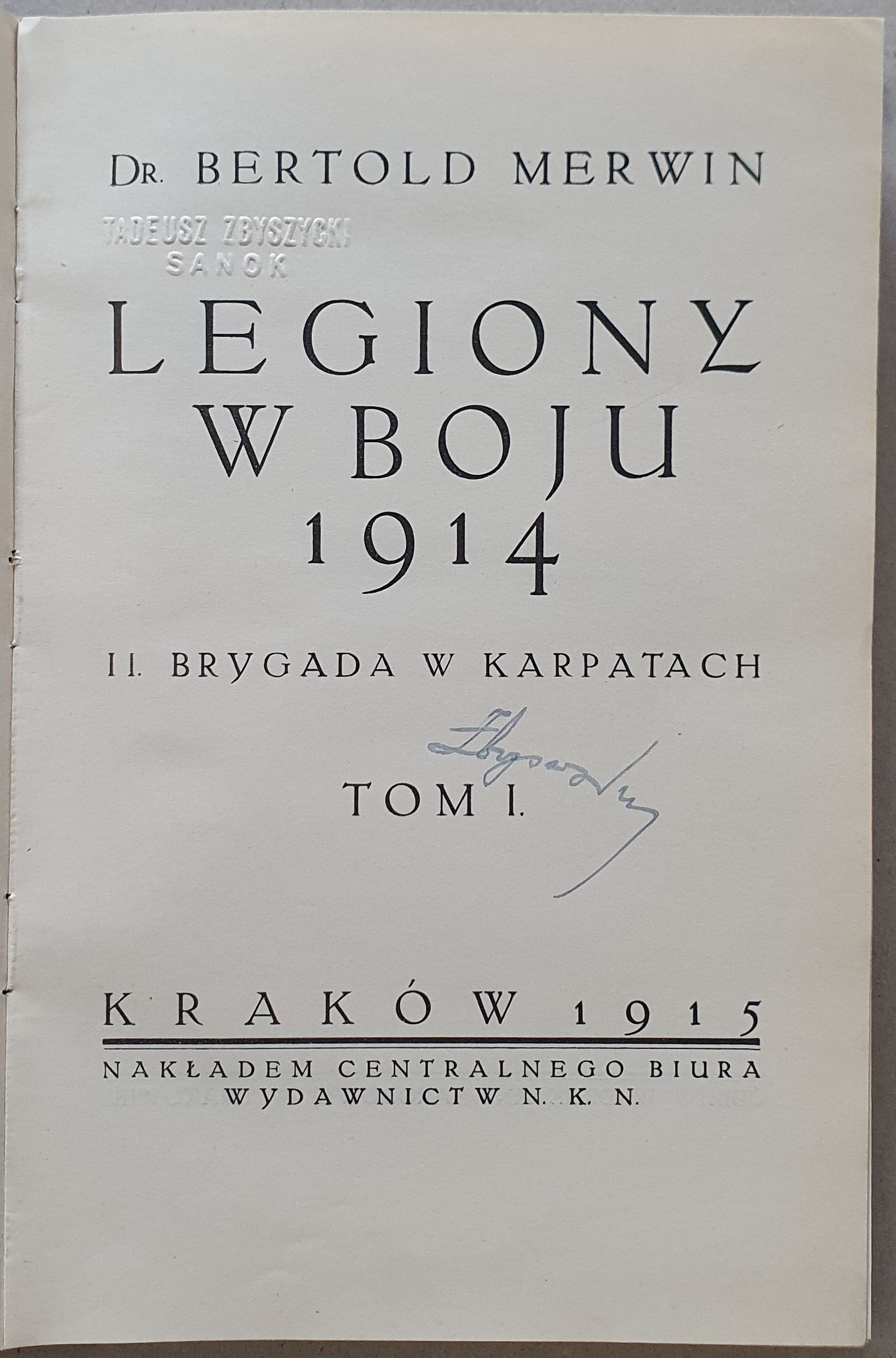 Merwin B., Legiony W Boju, T.1-2, 1915. [II Brygada W Karpatach ...