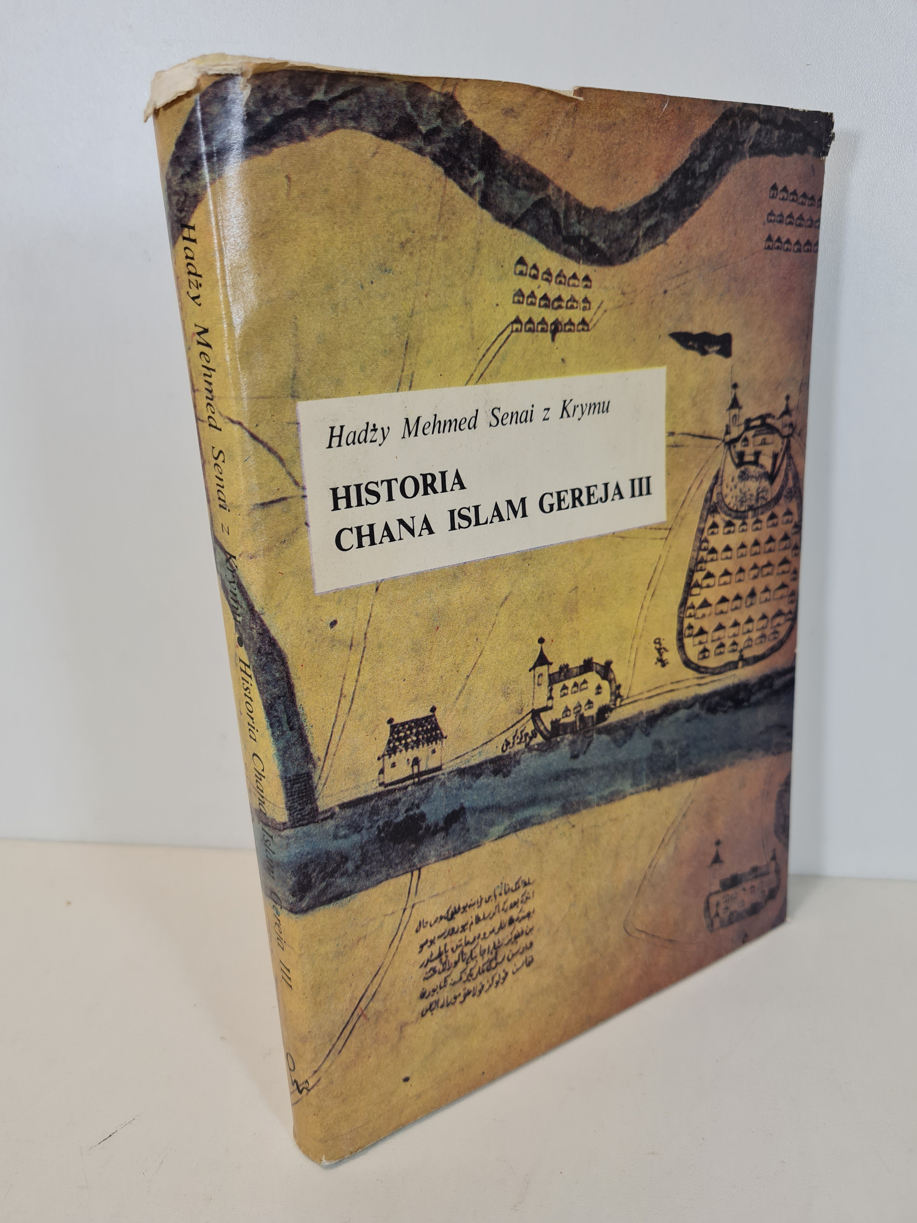 HADŻY MEHMED SENAI - HISTORIA CHANA ISLAM GEREJA III. Wydanie 1 ...