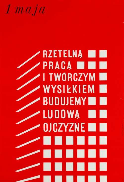 1 maja. Rzetelną pracą i twórczym wysiłkiem budujemy ludową ojczyznę, 1971, Eugeniusz Delekta