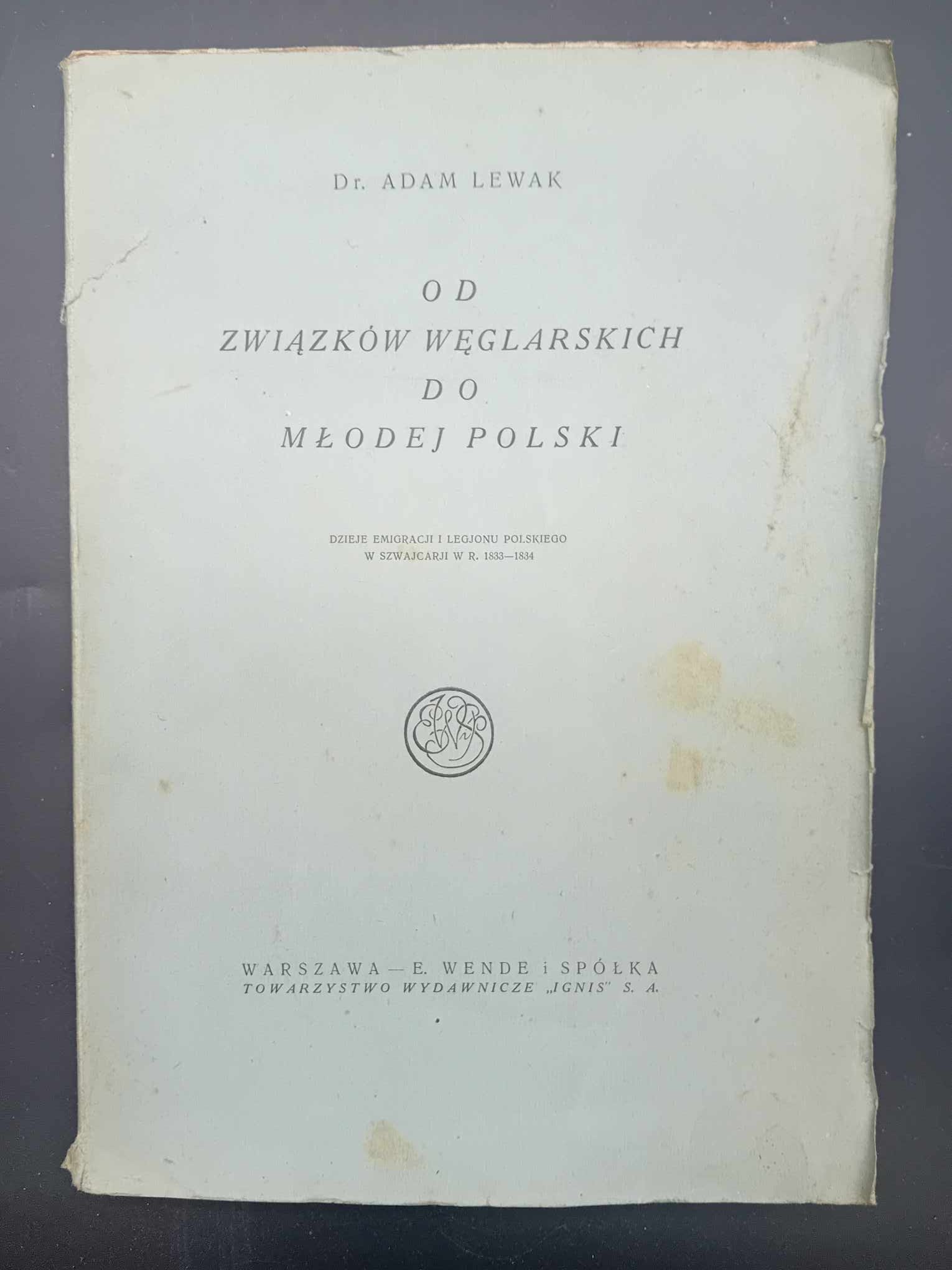 Dr. Adam Lewak Od Związków Węglarskich Do Młodej Polski Dziecie ...