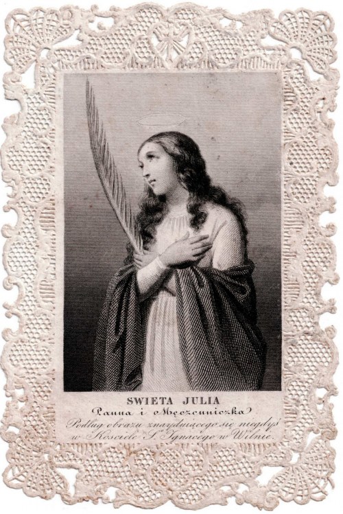 Święta Julia Dziewica i Męczennica Według obrazu znajdującego się niegdyś w kościele św., Sventoji Julija