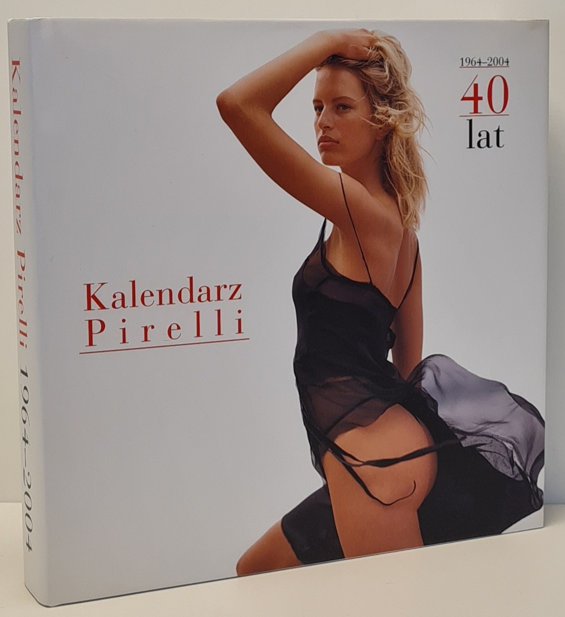 Kollektivarbeit - PIRELLI KALENDER 1964-2004 40 JAHRE Ausgabe 1