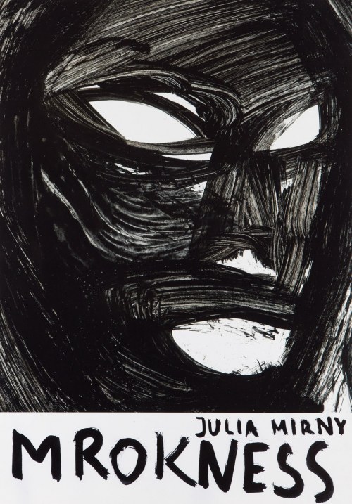 Mrokness, 2013, Julia Mirny
