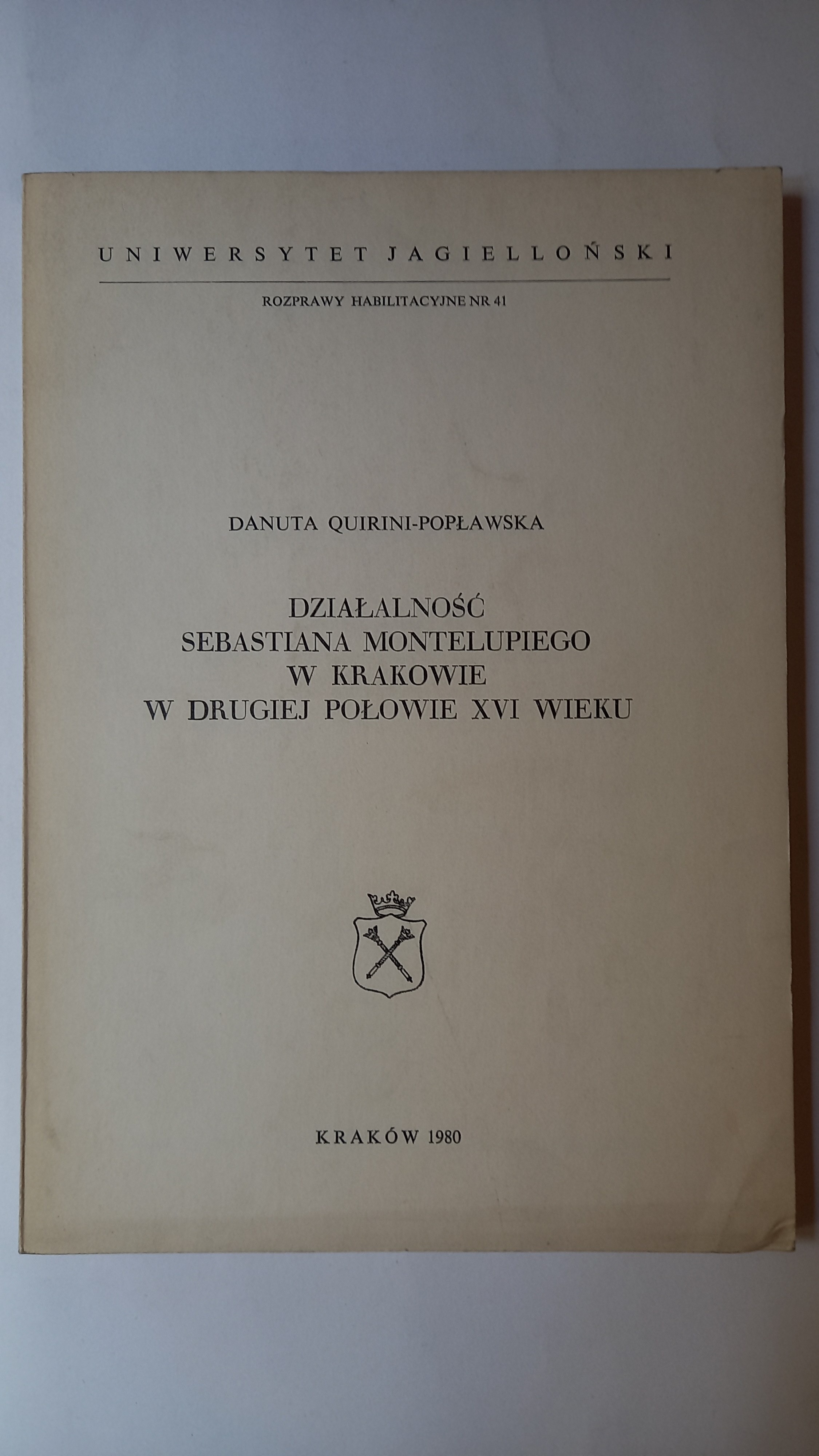 Działalność Sebastiana Montelupiego w Krakowie w drugiej połowie XVI ...