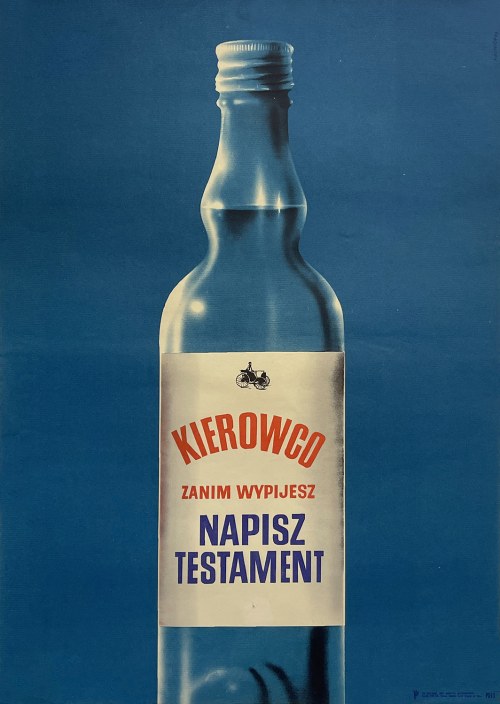 Kierowco zanim wypijesz, napisz testament, projekt z 1973, druk 1981, Karol Śliwka