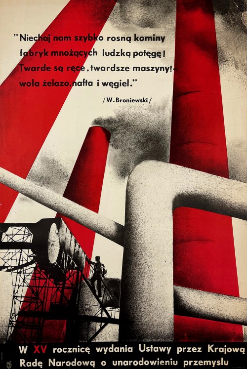 W XV rocznicę wydania Ustawy przez Krajową Radę Narodową o unarodowieniu przemysłu, Rosław Szaybo