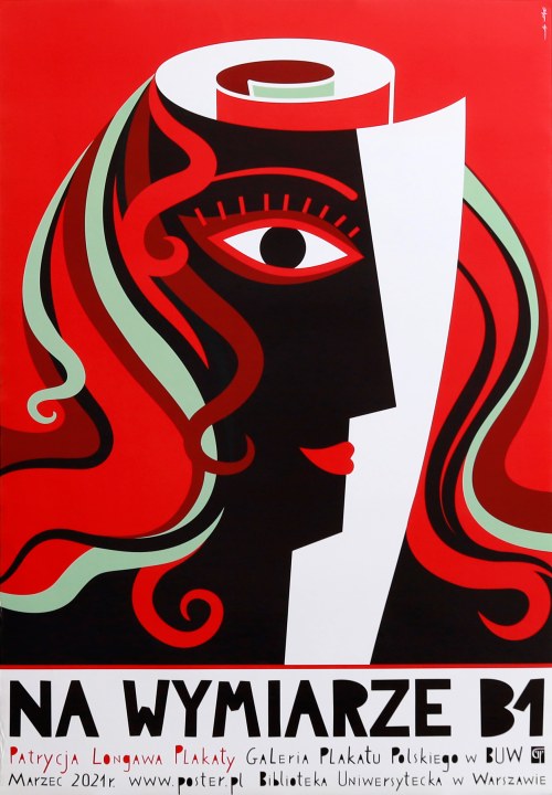 Na wymiarze B1. Patrycja Longawa Plakaty, 2021, Patrycja Longawa