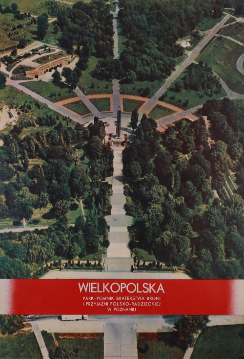 W. SCHMIDT, Wielkopolska. Park - Pomnik Braterstwa Broni i Przyjaźni Polsko - Radzieckiej w Poznaniu, 1973, W. Staszyszyn
