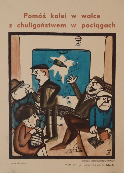 Pomóż kolei w walce z chuligaństwem w pociągach, 1965, Anna Jakubowska